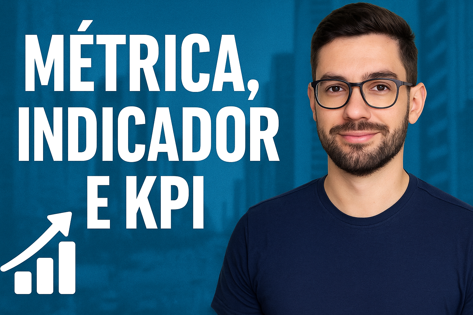 Métricas, indicadores e KPI